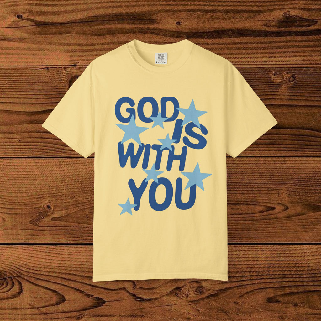 God Is With You T-Shirt — Inspirational Faith Graphic Tee